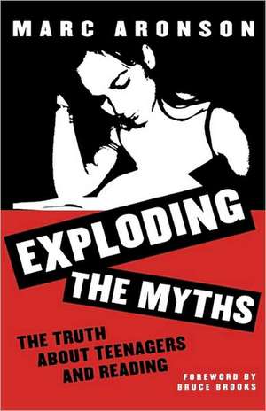 Exploding the Myths de Marc Aronson