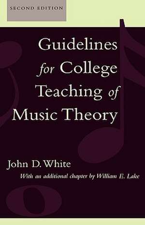 Guidelines for College Teaching of Music Theory de John D. White