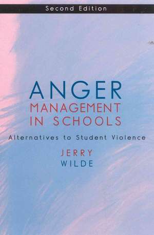 Anger Management in Schools de Jerry Wilde