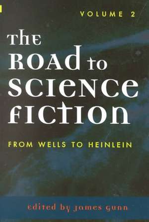 From Wells to Heinlein de James Gunn