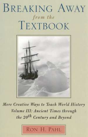 Breaking Away from the Textbook de Ron H. Pahl