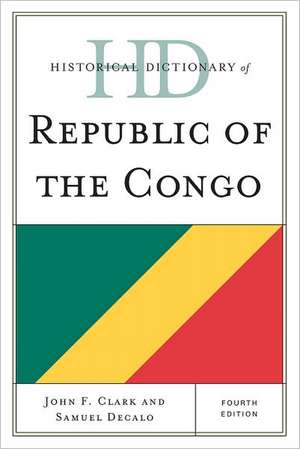 Historical Dictionary of Republic of the Congo de John F. Clark