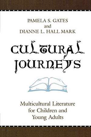 Cultural Journeys de Pamela S. Gates