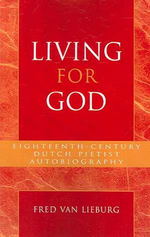 Living for God de Fred van Lieburg