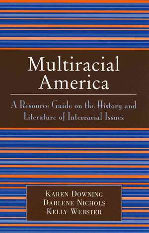 Multiracial America de Kelly Webster