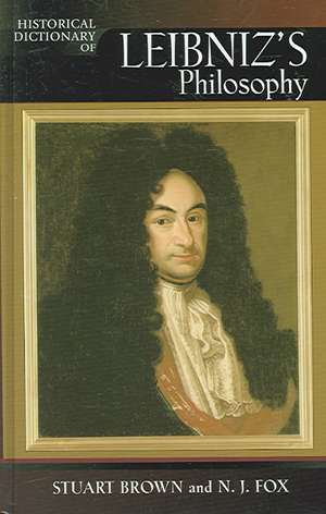 Historical Dictionary of Leibniz's Philosophy de Stuart Brown