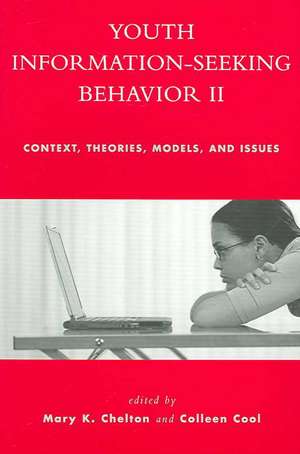 Youth Information Seeking Behavior II de Mary K. Chelton