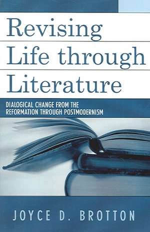 Revising Life Through Literature de Joyce D. Brotton