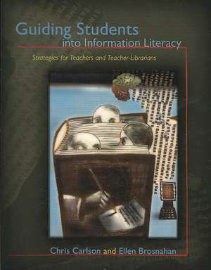 Guiding Students Into Information Literacy de Chris Carlson