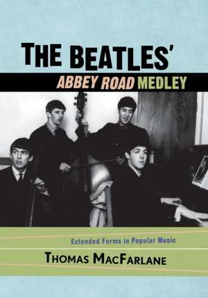 The Beatles' Abbey Road Medley de Thomas MacFarlane