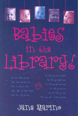 Babies in the Library! de Jane Marino