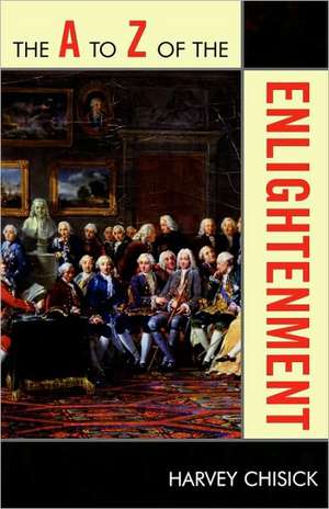 The A to Z of the Enlightenment de Harvey Chisick