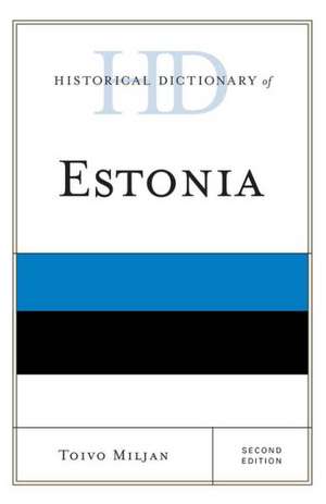 Historical Dictionary of Estonia de Toivo Miljan