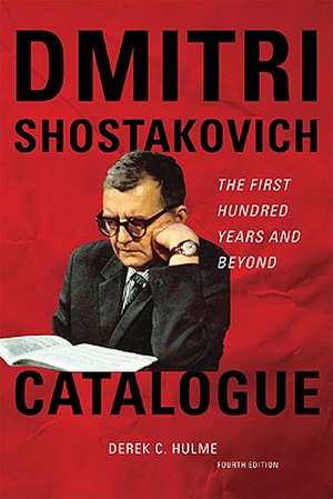 Dmitri Shostakovich Catalogue de Derek C. Hulme