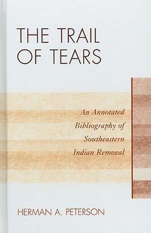 The Trail of Tears de Herman A. Peterson