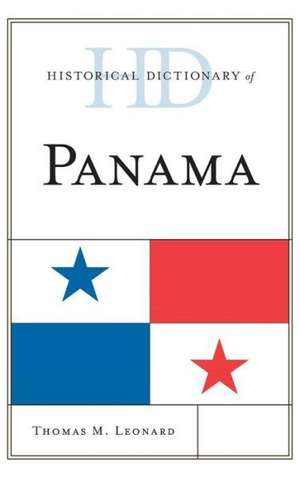 Historical Dictionary of Panama de Thomas M. Leonard