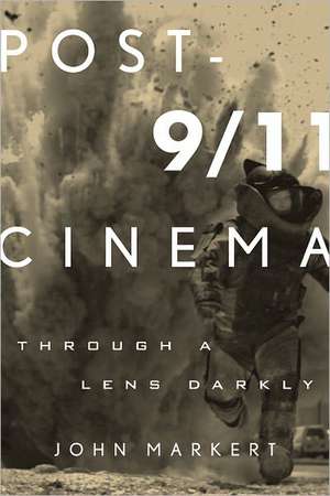 Post-9/11 Cinema de John Markert