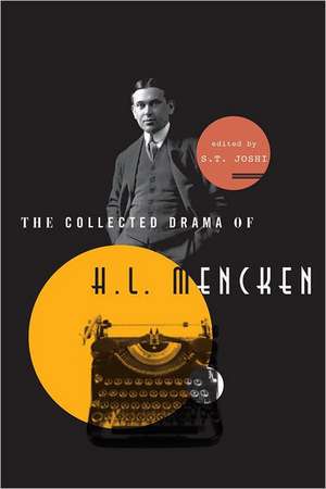 The Collected Drama of H. L. Mencken