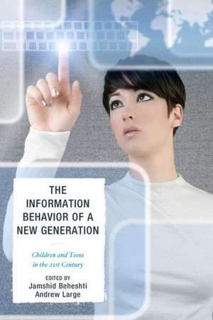 The Information Behavior of a New Generation