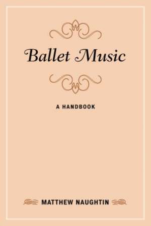 Ballet Music de Matthew Naughtin