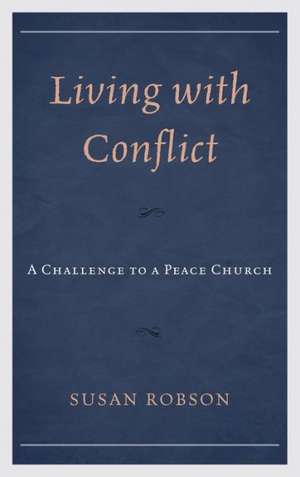 Living with Conflict de Susan Robson