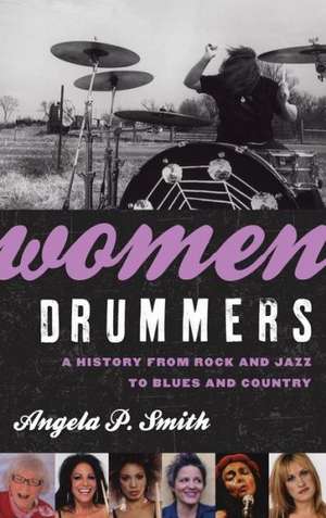 Women Drummers de Angela Smith