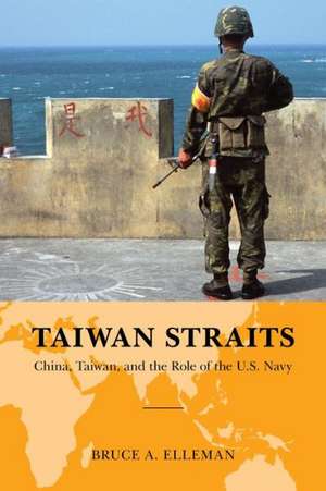 Taiwan Straits de Bruce a. Elleman