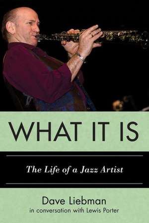 What It Is de Dave Liebman