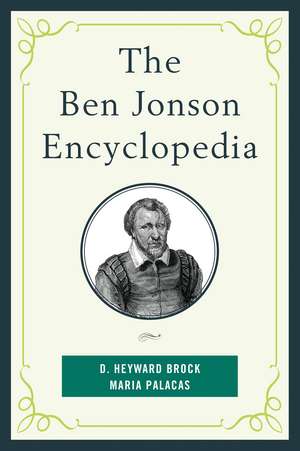 The Ben Jonson Encyclopedia de D. Heyward Brock