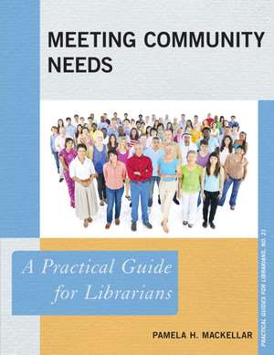 Meeting Community Needs de Pamela H. Mackellar