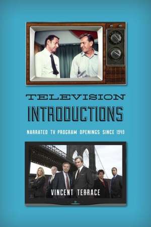 Television Introductions de Vincent Terrace