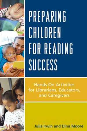 Irwin, J: Preparing Children for Reading Success de Julia F. Irwin