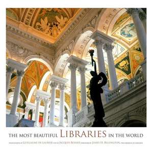 The Most Beautiful Libraries in the World de Jacques Bosser