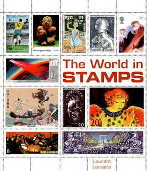 The World in Stamps de Laurent Lemerle