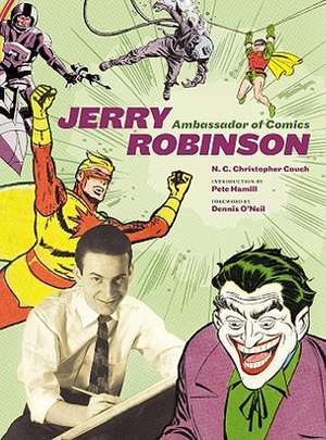 Jerry Robinson: Ambassador of Comics de N.C. Christopher Couch