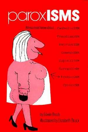Paroxisms: A Guide to the Isms de Edwin Brock