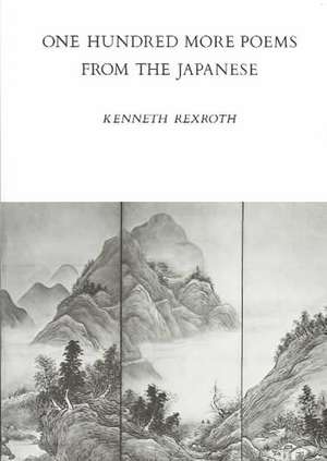 One Hundred More Poems from the Japanese de K Rexroth