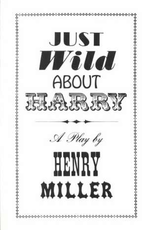 Just Wild About Harry de H Miller