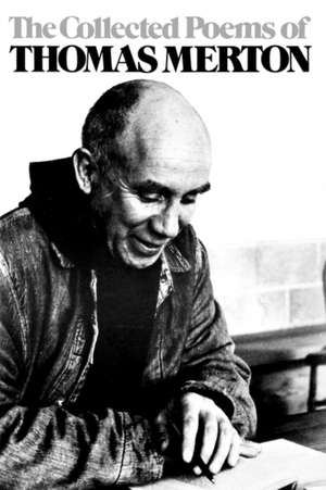 The Collected Poems of Thomas Merton de T Merton