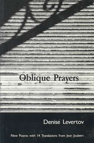 Oblique Prayers de Denise Levertov