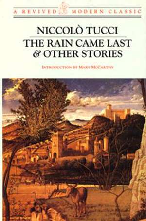 The Rain Came Last & Other Stories de N Tucci