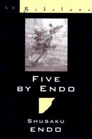 Five By Endo de Shusaku Endo