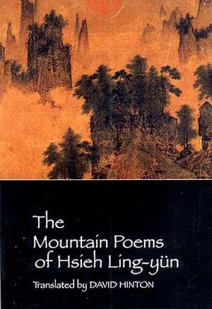 The Mountain Poems of Hsieh Ling–Yün de Hsieh Ling–yün