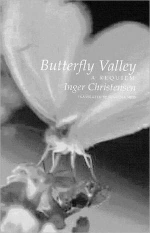 Butterfly Valley – A Requiem de Inger Christensen