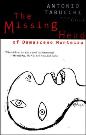 The Missing Head of Damasceno Monteiro de Antonio Tabucchi