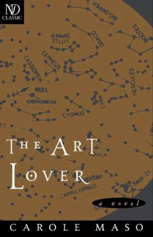 The Art Lover: A Novel de Carole Maso