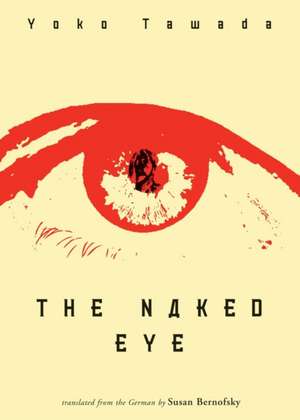 The Naked Eye de Yoko Tawada