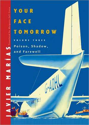 Your Face Tomorrow – Poison, Shadow, and Farewell de Javier Marías