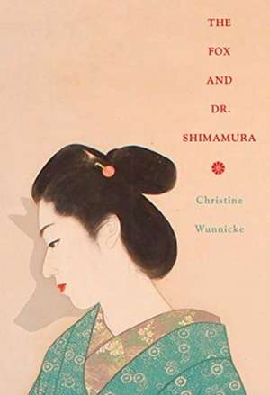 The Fox and Dr. Shimamura de Christine Wunnicke