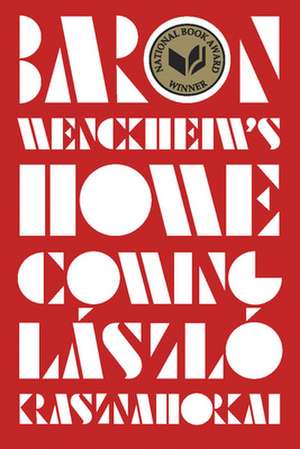 Baron Wenckheim′s Homecoming de László Krasznahorkai